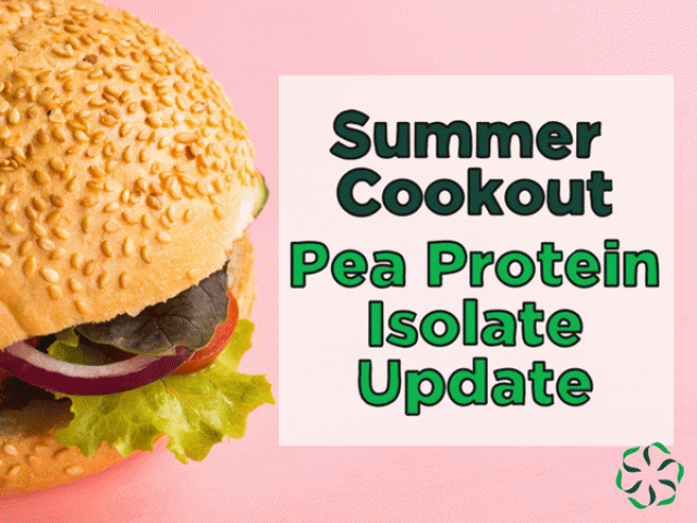 Summer Cookout Pea Protein Isolate Update