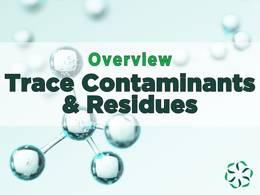 overview trace contaminants and residues