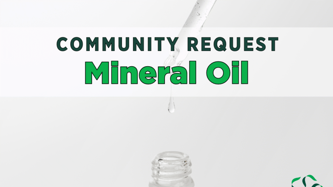 Community Request – Mineral Oil