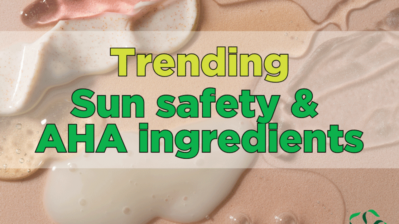 Trending – Sun Safety & Alpha-hydroxy Acids