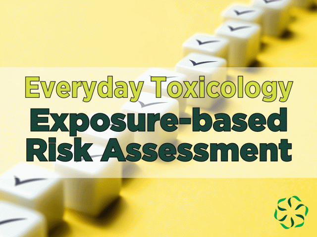 Everyday Toxicology – Exposure-based Risk Assessment