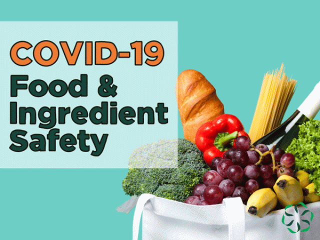 COVID-19: Food & Ingredient Safety