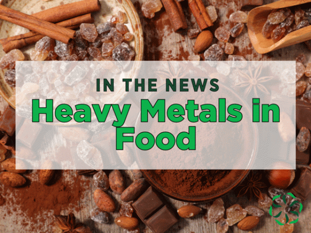 In the news – Heavy Metals in Food