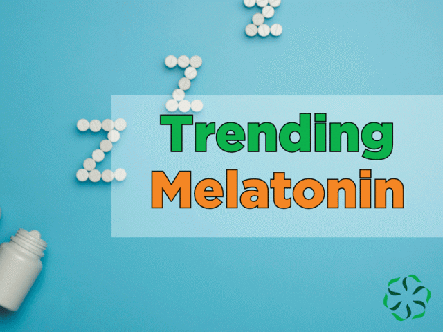 Trending – Melatonin