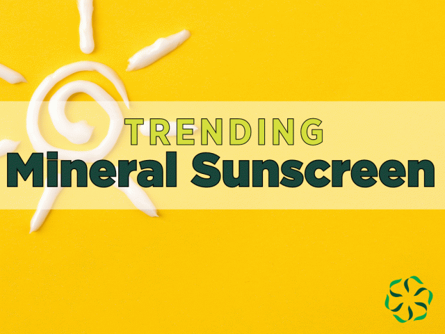 Trending – Mineral Sunscreen