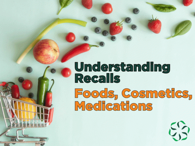 Understanding Recalls – Food, Cosmetics & Medication