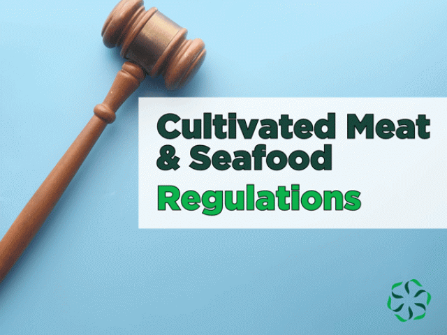 Cultivated Meat & Seafood – Regulations