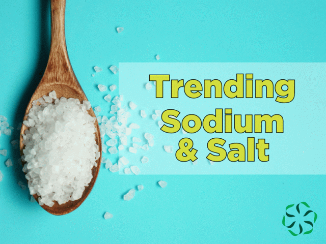 Trending – Sodium & Salt