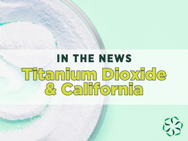 In the news – Titanium Dioxide Regulation in California