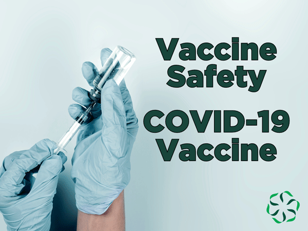 Vaccine Safety – COVID-19 Vaccine