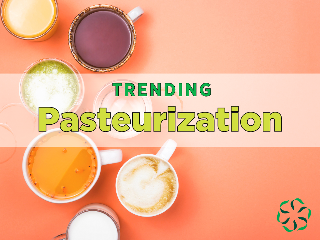 trending - pasteurization